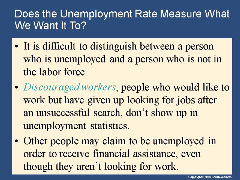 Does the Unemployment Rate Measure What We Want It To? It is difficult to